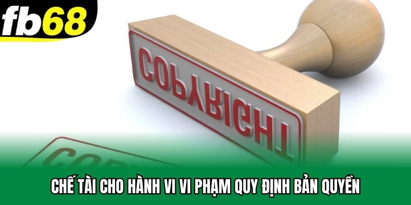 Chế tài cho hành vi vi phạm quy định bản quyền