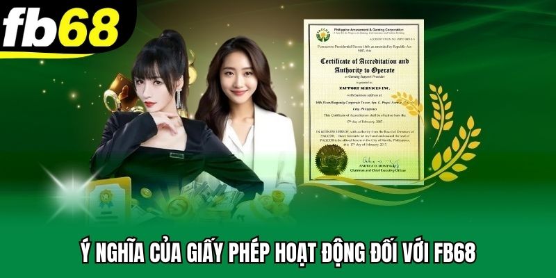 Ý nghĩa của giấy phép hoạt động đối với FB68