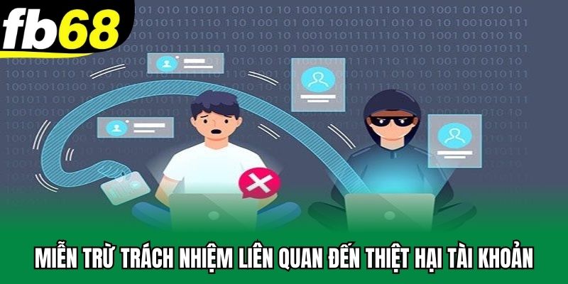 Miễn trừ trách nhiệm liên quan đến thiệt hại tài khoản