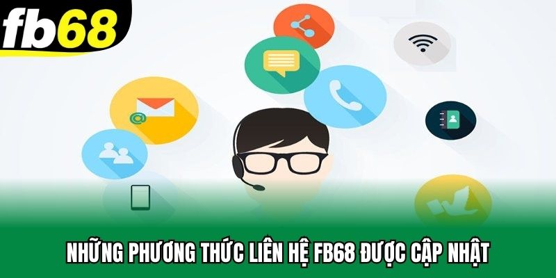 Những phương thức liên hệ FB68 được cập nhật
