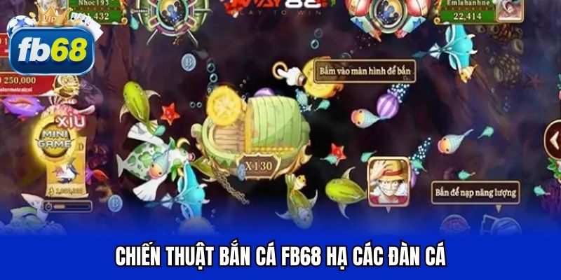 Chiến thuật bắn cá FB68 hạ các đàn cá