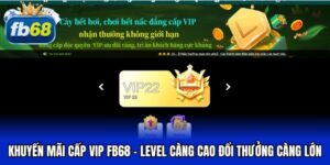 Khuyến mãi cấp VIP FB68